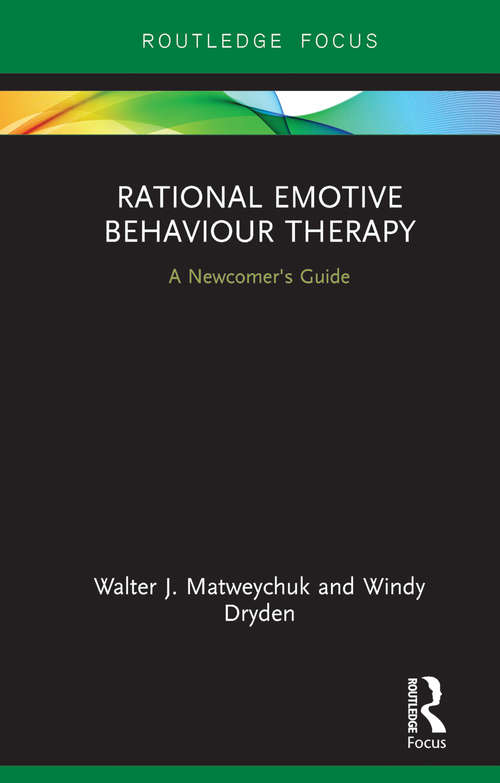 Book cover of Rational Emotive Behaviour Therapy: A Newcomer's Guide