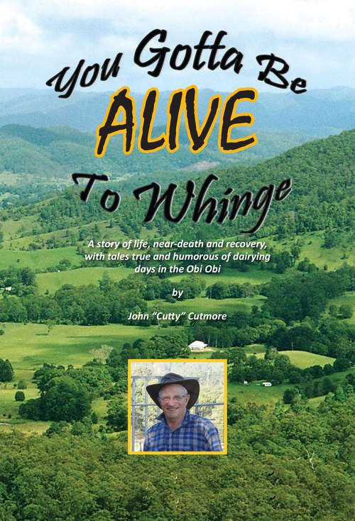 Book cover of You Gotta Be Alive To Whinge