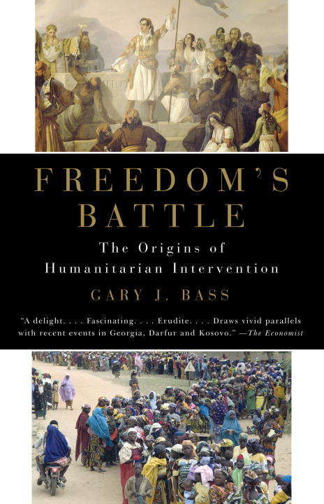 Freedom's Battle: The Origins of Humanitarian Intervention