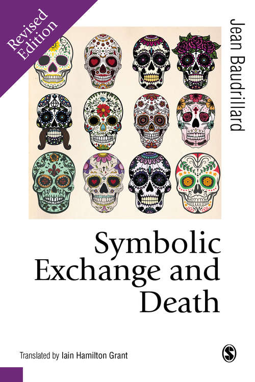 Book cover of Symbolic Exchange and Death (Published in association with Theory, Culture & Society: Vol. 25)