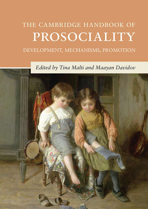 Book cover of The Cambridge Handbook of Prosociality: Development, Mechanisms, Promotion (Cambridge Handbooks in Psychology)