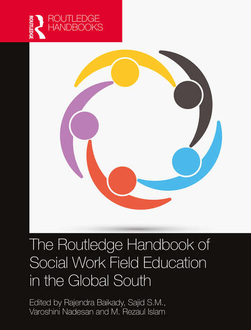 Book cover of The Routledge Handbook of Social Work Field Education in the Global South