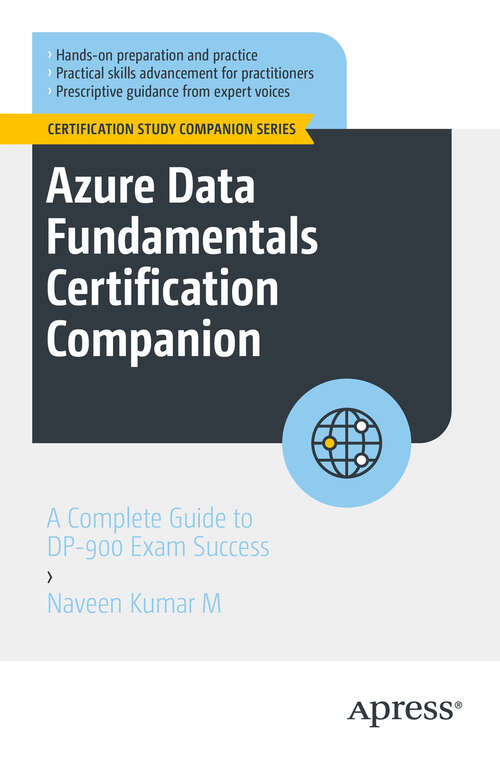 Book cover of Azure Data Fundamentals Certification Companion: A Complete Guide to DP-900 Exam Success (First Edition) (Certification Study Companion Series)