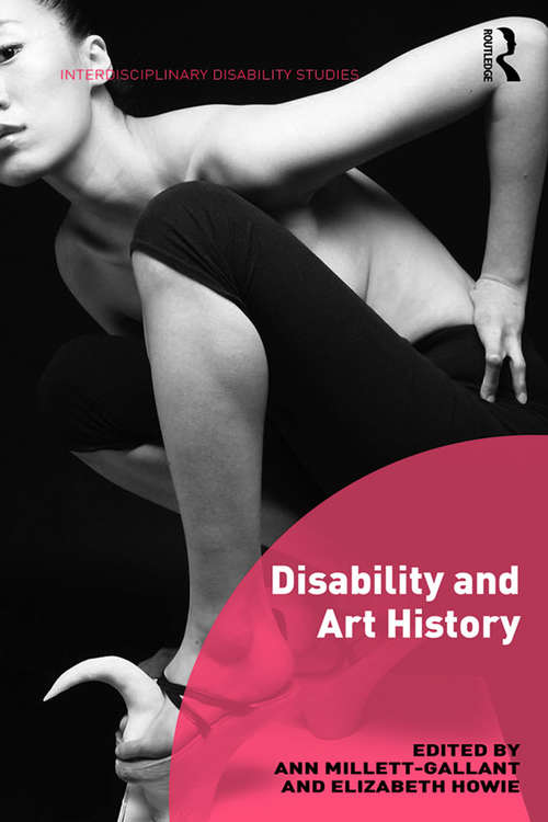 Disability and Art History (Interdisciplinary Disability Studies)