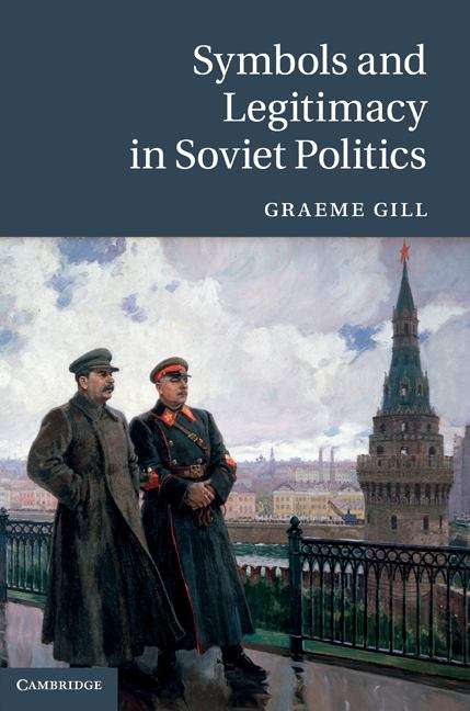 Book cover of Symbols and Legitimacy in Soviet Politics