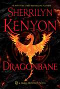 Dragonbane (Dark-Hunter #26, Lord of Avalon #4)