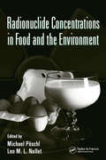 Radionuclide Concentrations in Food and the Environment