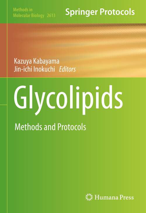 Book cover of Glycolipids: Methods and Protocols (Methods in Molecular Biology Series #2613)