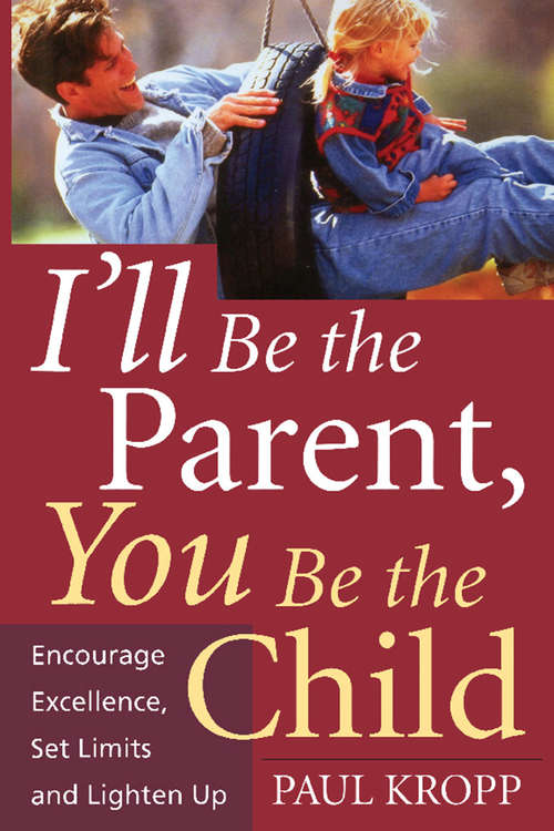 Book cover of I'll Be The Parent, You Be The Child