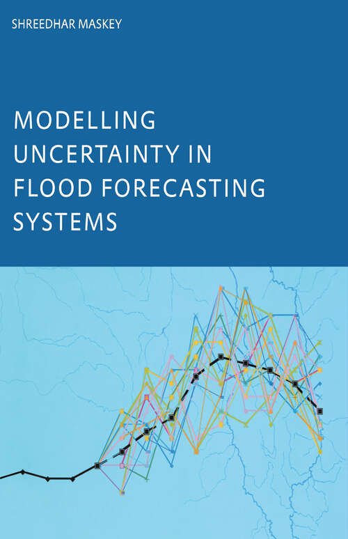 Book cover of Modelling Uncertainty in Flood Forecasting Systems (1)