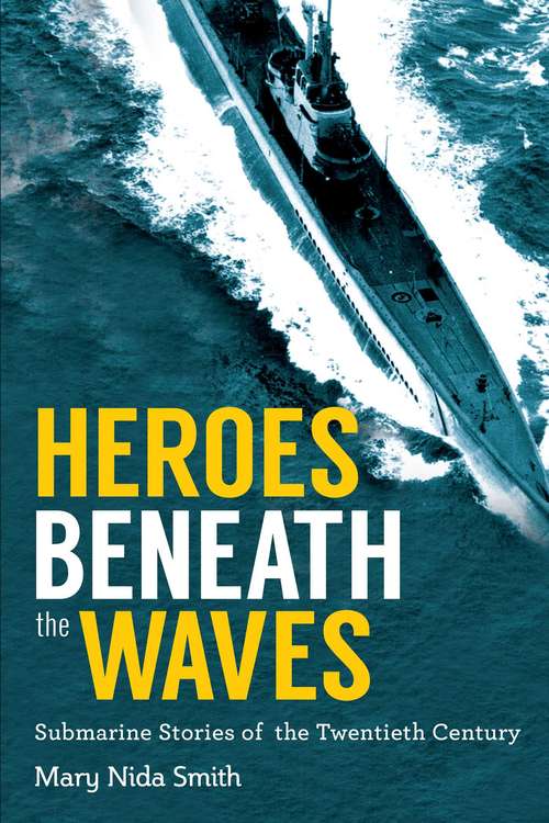 Book cover of Heroes Beneath the Waves