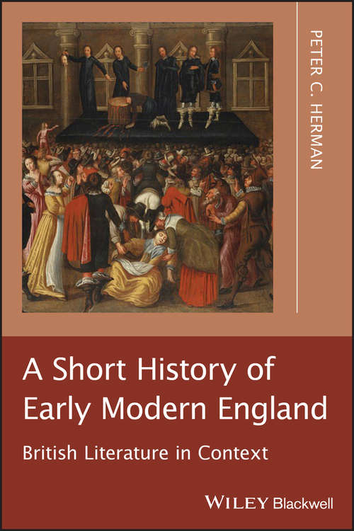 A Short History of Early Modern England: British Literature in Context
