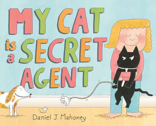 Book cover of My Cat is a Secret Agent