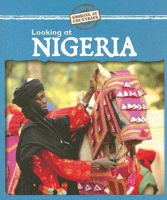 Book cover of Looking at Nigeria  (Looking at Countries)