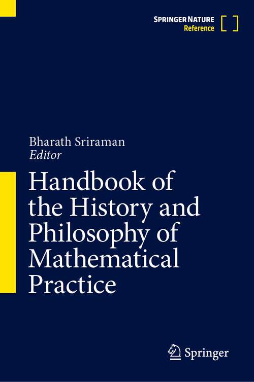 Book cover of Handbook of the History and Philosophy of Mathematical Practice (2024)