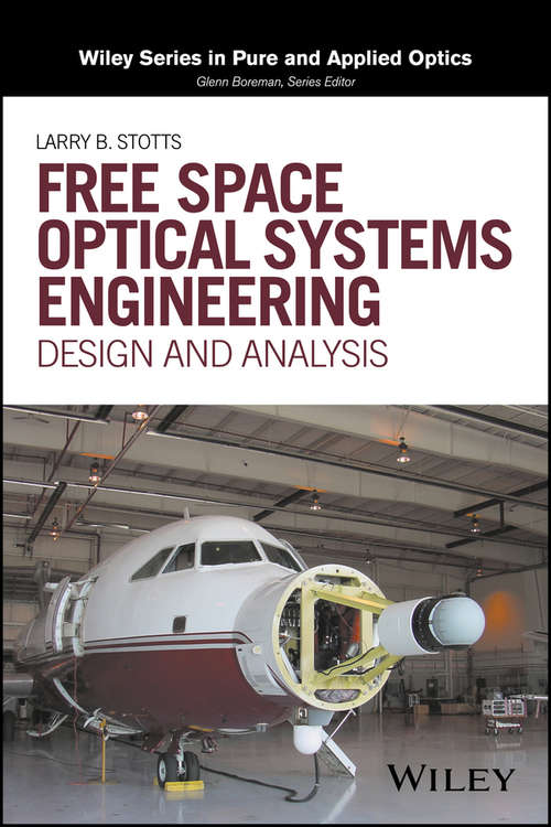 Book cover of Free Space Optical Systems Engineering: Design and Analysis