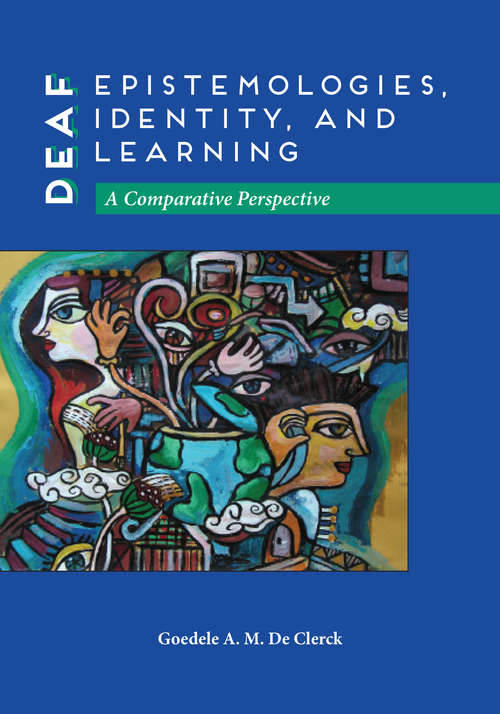 Book cover of Deaf Epistemologies, Identity, and Learning: A Comparative Perspective