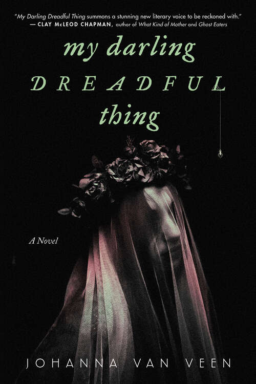 Book cover of My Darling Dreadful Thing: A Novel