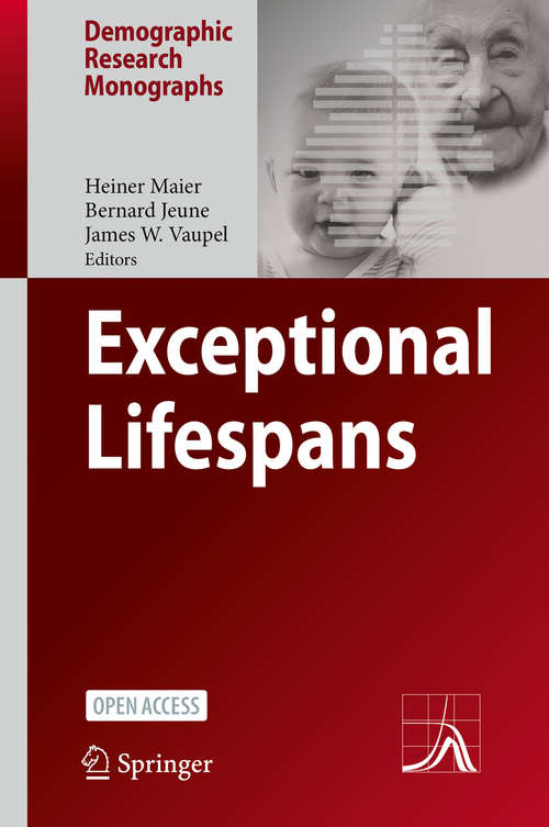 Exceptional Lifespans (Demographic Research Monographs)