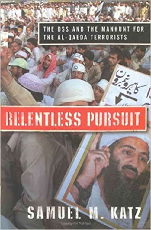 Book cover of Relentless Pursuit: The DSS And The Manhunt For The Bin Laden Terrorists