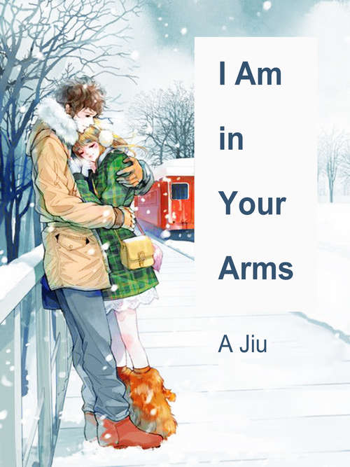 I Am in Your Arms: Volume 1 (Volume 1 #1)