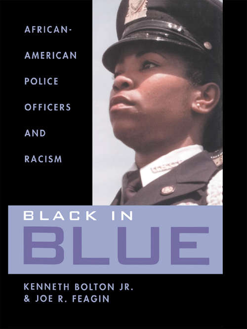 Black in Blue: African-American Police Officers and Racism