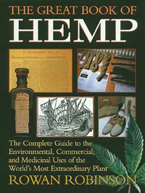Book cover of The Great Book of Hemp: The Complete Guide to the Environmental, Commercial, and Medicinal Uses of the World's Most Extraordinary Plant