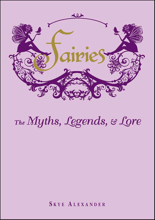 Book cover of Fairies: The Myths, Legends, & Lore