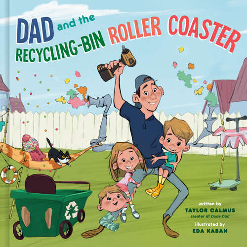 Book cover of Dad and the Recycling-Bin Roller Coaster