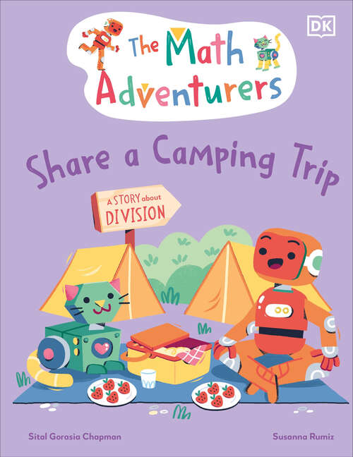 Book cover of The Math Adventurers Share a Camping Trip: A Story About Division (The Math Adventurers)