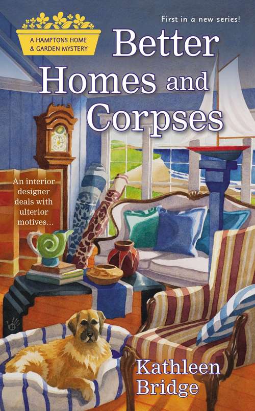 Book cover of Better Homes and Corpses: A Hamptons Home & Garden Mystery