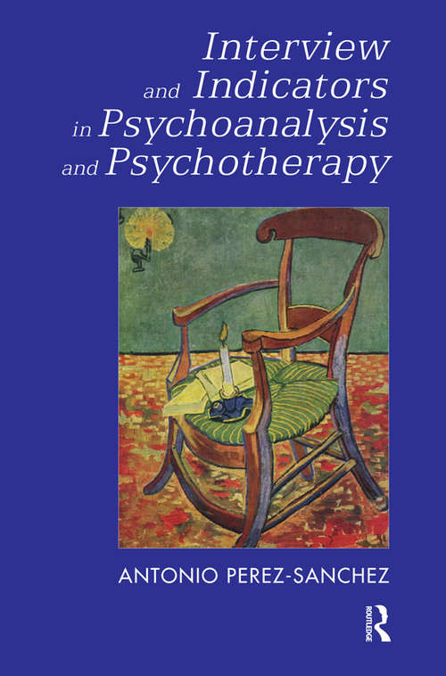 Book cover of Interview and Indicators in Psychoanalysis and Psychotherapy