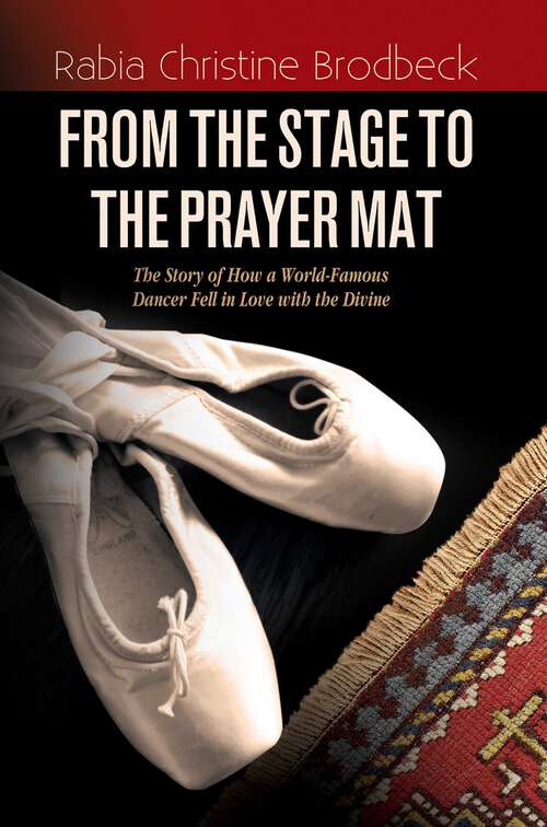 Book cover of From The Stage To The Prayer Mat