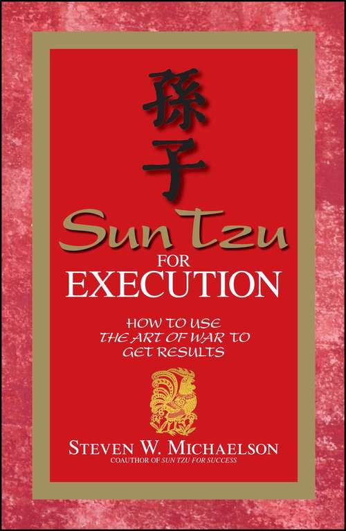 Book cover of Sun Tzu For Execution: How to Use the Art of War to Get Results