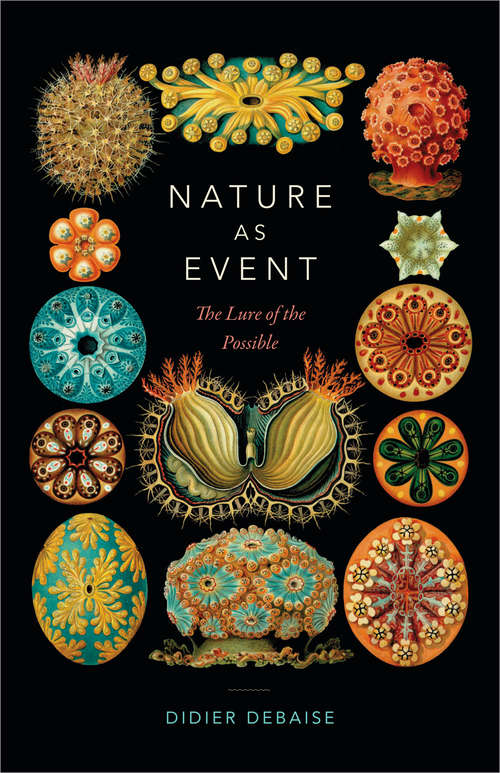 Book cover of Nature as Event: The Lure of the Possible