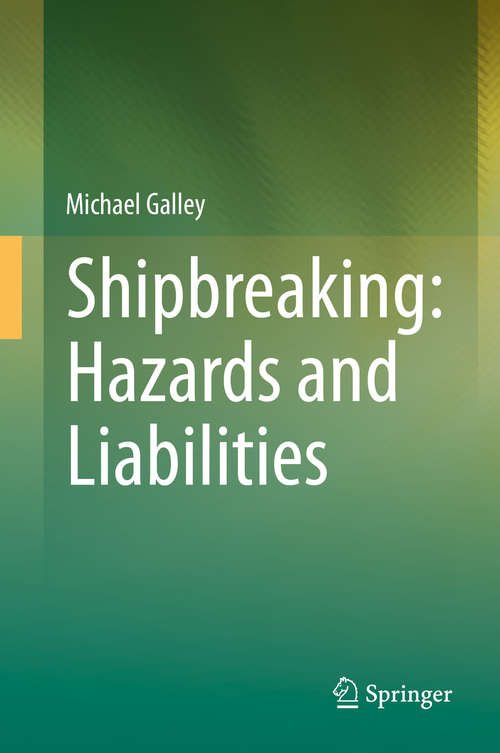 Shipbreaking: Hazards and Liabilities