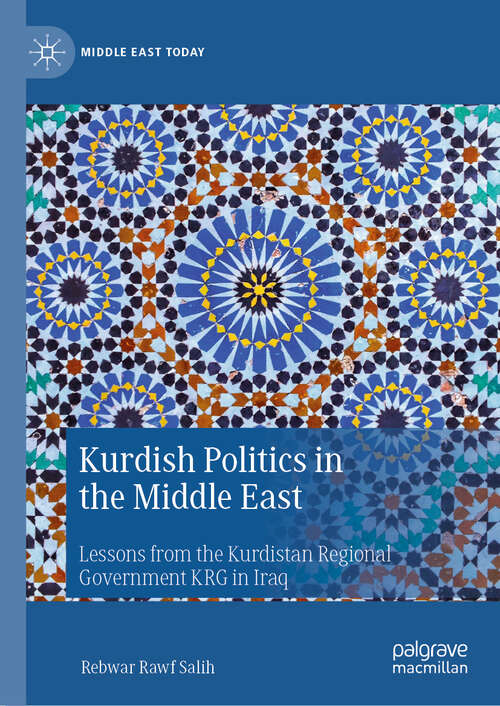Book cover of Kurdish Politics in the Middle East: Lessons from the Kurdistan Regional Government KRG in Iraq (Middle East Today)
