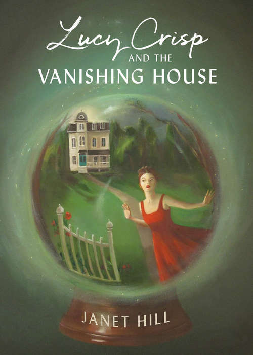 Book cover of Lucy Crisp and the Vanishing House