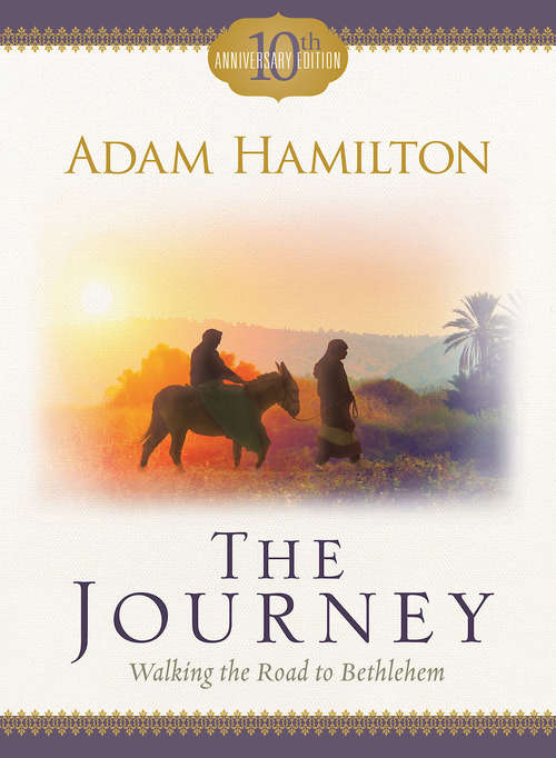 Book cover of The Journey - [Large Print]: Walking the Road to Bethlehem (The Journey)