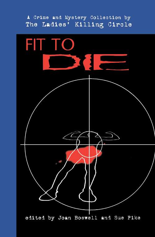 Book cover of Fit to Die: A Ladies Killing Circle Anthology