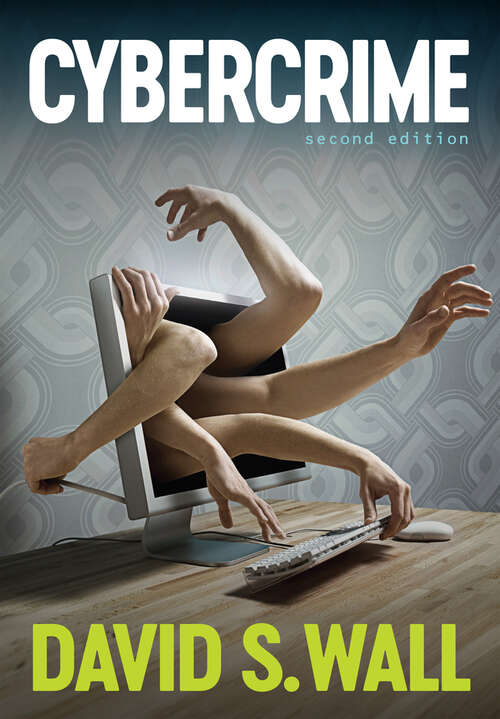 Book cover of Cybercrime: The Transformation of Crime in the Information Age (2) (Crime and Society)