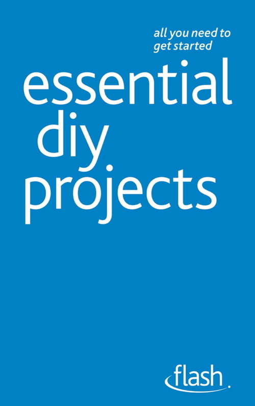 Book cover of Essential DIY Projects: Flash