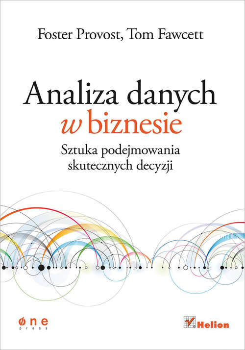 Book cover of Analiza danych w biznesie. Sztuka podejmowania skutecznych decyzji