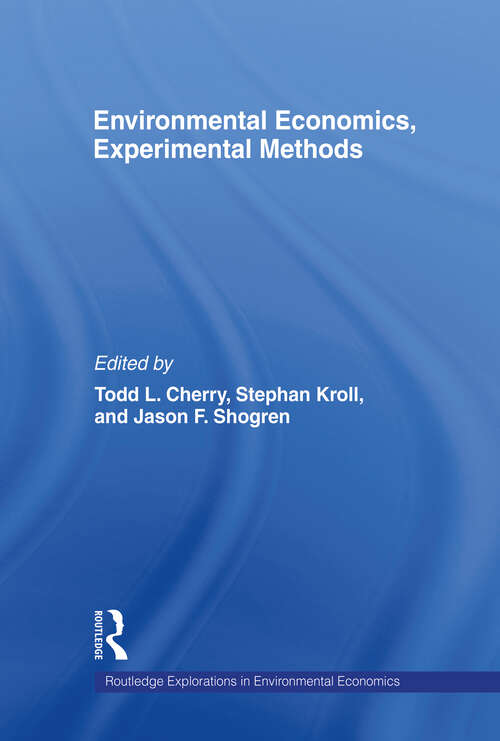 Book cover of Environmental Economics, Experimental Methods (Routledge Explorations In Environmental Economics Ser.)