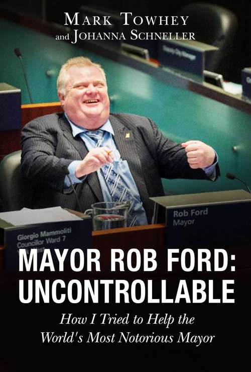 Book cover of Mayor Rob Ford: Uncontrollable