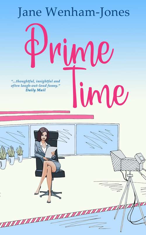 Prime Time: A feel-good rom-com from the author of The Big Five O (Jane Wenham-jones Ser.)