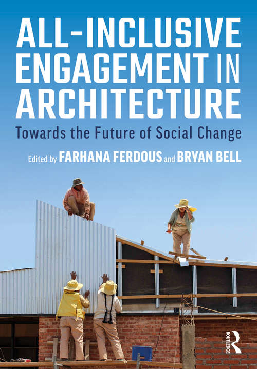 All-Inclusive Engagement in Architecture: Towards the Future of Social Change