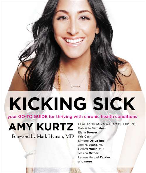 Book cover of Kicking Sick: Your Go-to Guide For Thriving With Chronic Health Conditions