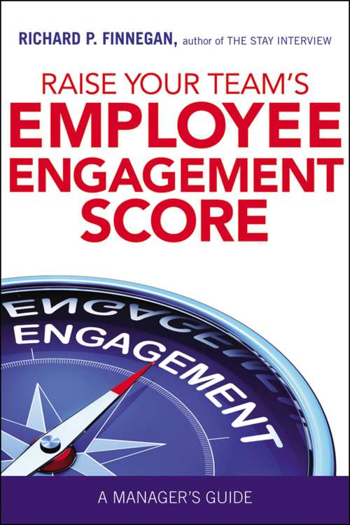 Book cover of Raise Your Team's Employee Engagement Score: A Manager's Guide