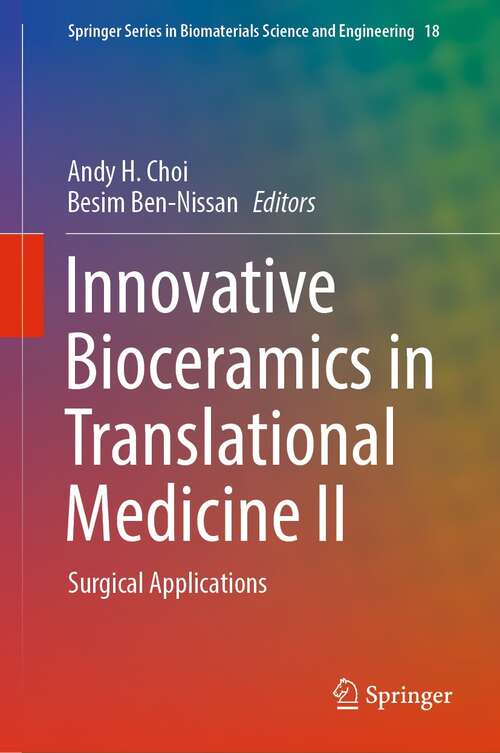 Innovative Bioceramics in Translational Medicine II: Surgical Applications (Springer Series in Biomaterials Science and Engineering #18)